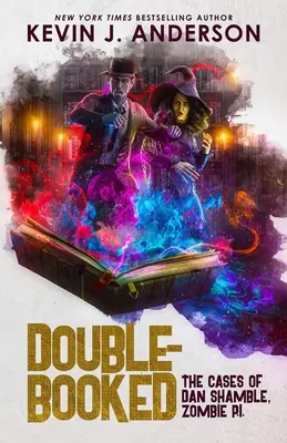 Dvojitá kniha: Prípady Dana Shamblea, súkromného detektíva zombie - Double-Booked: The Cases of Dan Shamble, Zombie P.I.