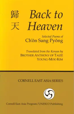 Späť do neba: Vybrané básne Ch'on Sang Pyonga - Back to Heaven: Selected Poems of Ch'on Sang Pyong