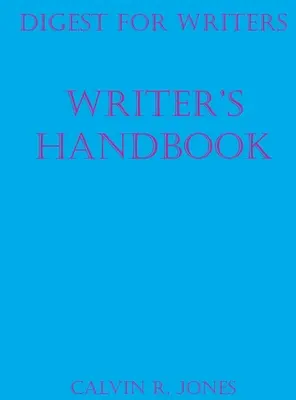 Digest pre spisovateľov: Príručka pre spisovateľov - Digest for Writers: Writer's Handbook