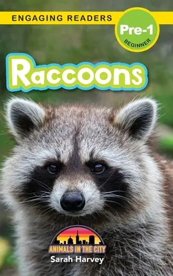 Mývalovia: (Engaging Readers, Level Pre-1) - Raccoons: Animals in the City (Engaging Readers, Level Pre-1)