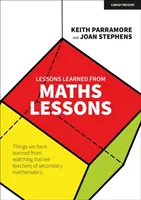 Poučenie z hodín matematiky - Čo sme sa naučili pri sledovaní učiteľov - praktikantov na stredných školách - Lessons learned from maths lessons - Things we have learned from watching trainee teachers of secondary mathematics