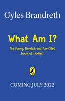 Čo vychádza hore biele a schádza dole žlté? - Vtipná, šibalská a zábavná kniha plná hádaniek! - What Goes Up White and Comes Down Yellow? - The funny, fiendish and fun-filled book of riddles!