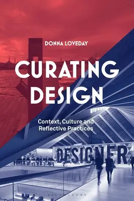 Kurátorstvo dizajnu: Kontext, kultúra a reflexívna prax - Curating Design: Context, Culture and Reflective Practice