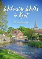 Waterside Walks in Kent - 20 okružných trás - Waterside Walks in Kent - 20 Circular Routes