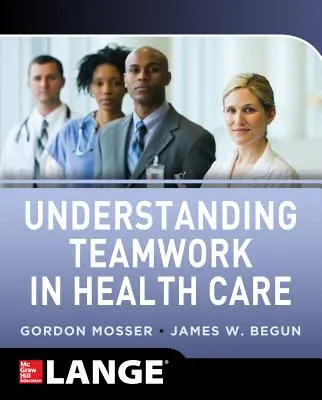 Pochopenie tímovej práce v zdravotníctve - Understanding Teamwork in Health Care