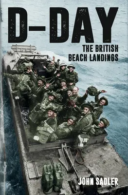 Deň D: Britské vylodenie na pláži - D-Day: The British Beach Landings