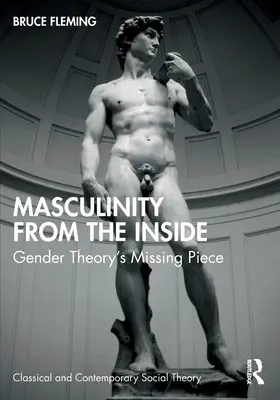 Mužskosť zvnútra: Chýbajúci kúsok rodovej teórie - Masculinity from the Inside: Gender Theory's Missing Piece