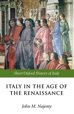 Taliansko vo veku renesancie: 1300 - 1550 - Italy in the Age of the Renaissance: 1300-1550