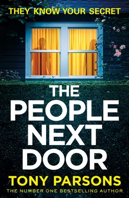 THE PEOPLE NEXT DOOR: temné, zvratové napätie od autora bestsellerov číslo jeden - THE PEOPLE NEXT DOOR: dark, twisty suspense from the number one bestselling author
