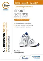 Moje poznámky k revízii: Cambridge National in Sport Science: Level 1/Level 2: Druhé vydanie - My Revision Notes: Level 1/Level 2 Cambridge National in Sport Science: Second Edition