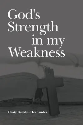 Božia sila v mojej slabosti - God's Strength in my Weakness