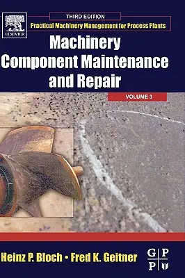 Údržba a oprava strojových súčastí: Zväzok 3 - Machinery Component Maintenance and Repair: Volume 3