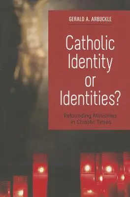 Katolícka identita alebo identity? Znovuzaloženie ministerstiev v chaotickej dobe - Catholic Identity or Identities?: Refounding Ministries in Chaotic Times