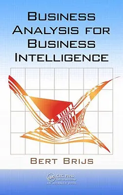 Obchodná analýza pre Business Intelligence - Business Analysis for Business Intelligence