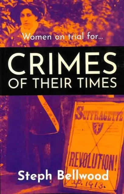 Ženy súdené za... zločiny svojej doby - Women on trial for...Crimes of their Times