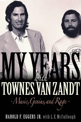 Moje roky s Townesom Van Zandtom: Hudba, génius a hnev - My Years with Townes Van Zandt: Music, Genius and Rage
