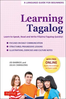 Učenie tagalogu: Naučte sa hovoriť, čítať a písať filipínsky/tagalog rýchlo! (Bezplatné online audio a flash karty) - Learning Tagalog: Learn to Speak, Read and Write Filipino/Tagalog Quickly! (Free Online Audio & Flash Cards)