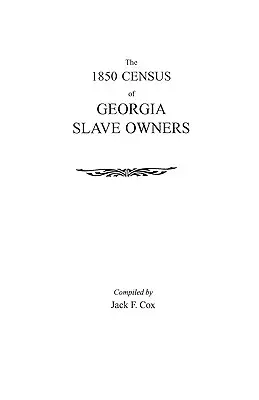 Sčítanie vlastníkov otrokov v Georgii z roku 1850 - The 1850 Census of Georgia Slave Owners