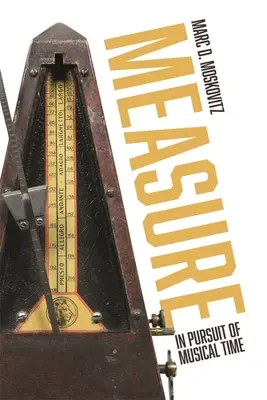 Measure: V honbe za hudobným časom - Measure: In Pursuit of Musical Time