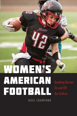 Americký futbal žien: Prelomenie bariér na ihrisku i mimo neho - Women's American Football: Breaking Barriers on and Off the Gridiron