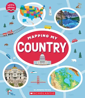 Mapovanie mojej krajiny (Learn About) - Mapping My Country (Learn About)