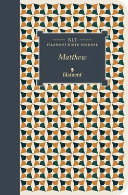 NLT Filament Bible Journal (Biblický denník s vláknami): (mäkká väzba) - NLT Filament Bible Journal: Matthew (Softcover)