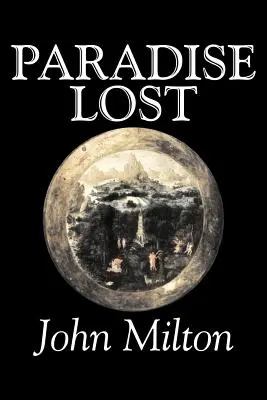 Stratený raj by John Milton, Poézia, Klasika, Literárne zbierky - Paradise Lost by John Milton, Poetry, Classics, Literary Collections