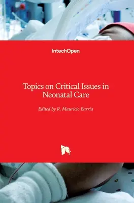 Témy o kritických otázkach v starostlivosti o novorodencov - Topics on Critical Issues in Neonatal Care