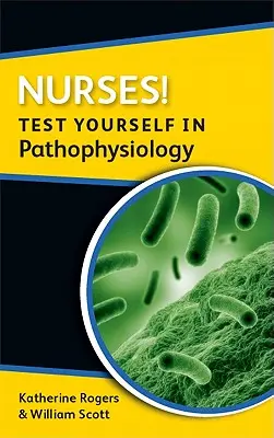 Sestry! Otestujte sa z patofyziológie - Nurses! Test Yourself in Pathophysiology