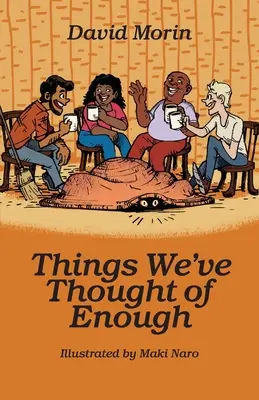 Veci, o ktorých sme už dosť premýšľali - Things We've Thought of Enough