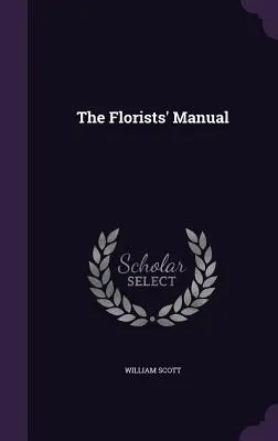 Príručka pre floristov - The Florists' Manual