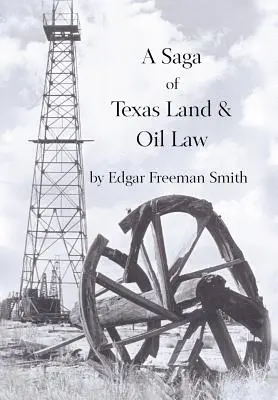 Sága texaského pozemkového a ropného práva - A Saga of Texas Land and Oil Law