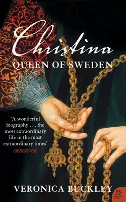 Kristína, kráľovná švédska: Nepokojný život európskej excentričky - Christina Queen of Sweden: The Restless Life of a European Eccentric