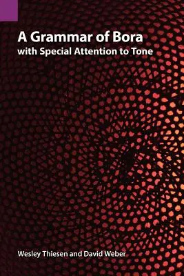 Gramatika jazyka Bora s osobitným zreteľom na tón - A Grammar of Bora with Special Attention to Tone