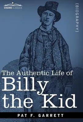 Autentický život Billyho Kida - The Authentic Life of Billy the Kid
