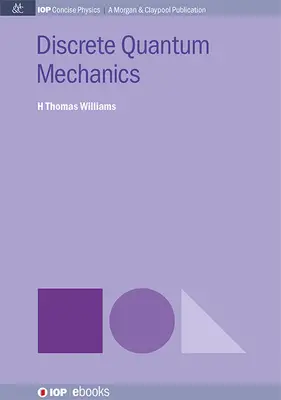 Diskrétna kvantová mechanika - Discrete Quantum Mechanics