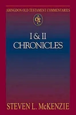 Abingdon Old Testament Commentaries (Komentáre k Starému zákonu): I a II Kronika - Abingdon Old Testament Commentaries: I & II Chronicles