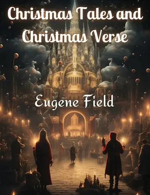 Vianočné rozprávky a vianočné verše - Christmas Tales and Christmas Verse