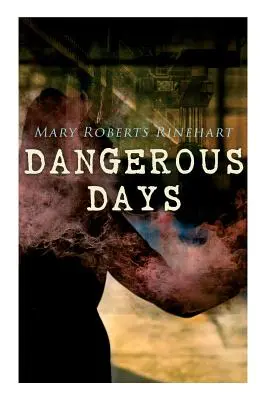 Nebezpečné dni: Historický román - 1. svetová vojna - Dangerous Days: Historical Novel - WW1