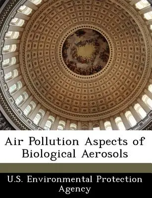 Aspekty znečistenia ovzdušia biologickými aerosólmi - Air Pollution Aspects of Biological Aerosols