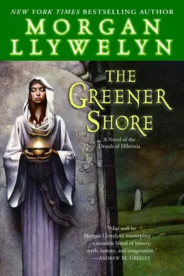 Zelenší breh: A Novel of Druids of Hibernia (Román o druidoch z Hibernie) - The Greener Shore: A Novel of the Druids of Hibernia