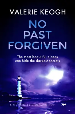 Žiadna odpustená minulosť: Napínavá kriminálna záhada - No Past Forgiven: A Gripping Crime Mystery