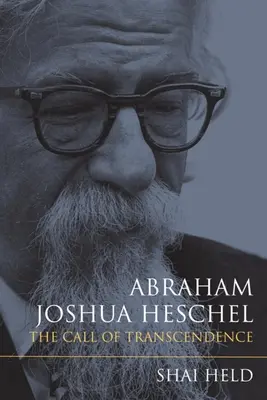 Abraham Joshua Heschel: Volanie transcendencie - Abraham Joshua Heschel: The Call of Transcendence