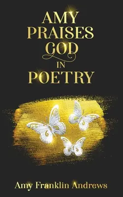 Amy chváli Boha v poézii - Amy Praises God in Poetry