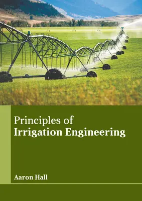 Zásady zavlažovacieho inžinierstva - Principles of Irrigation Engineering