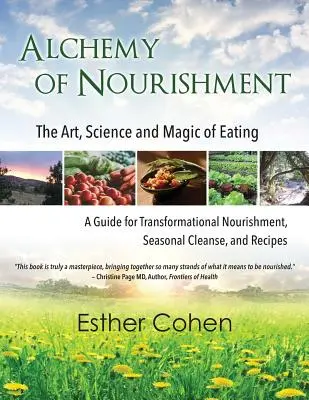 Alchýmia výživy: Alchymia jedla (18): Umenie, veda a kúzlo jedenia (The Art, Science and Magic of Eating) - Alchemy of Nourishment: The Art, Science and Magic of Eating