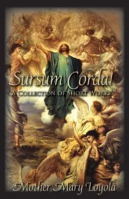 Sursum Corda! A Collection of Short Works (Zbierka krátkych prác) - Sursum Corda!: A Collection of Short Works