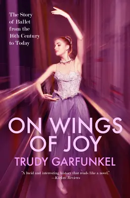 Na krídlach radosti: Príbeh baletu od 16. storočia po súčasnosť - On Wings of Joy: The Story of Ballet from the 16th Century to Today