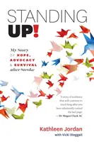 Postaviť sa! Môj príbeh o nádeji, obhajobe a prežití po mozgovej príhode - Standing Up!: My Story of Hope, Advocacy & Survival After Stroke