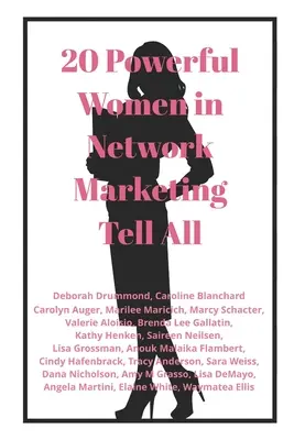 20 vplyvných žien v sieťovom marketingu hovorí všetko - 20 Powerful Women in Network Marketing Tell All